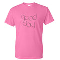Good Day Tshirt Hoodie, Sweatshirt | PureTeeCo.com