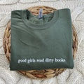 Good Girls Read Dirty Books Embroidered Sweatshirt - Bookish Sweatshirt - Minimalist Book Sweatshirt T-Shirts, Hoodie
