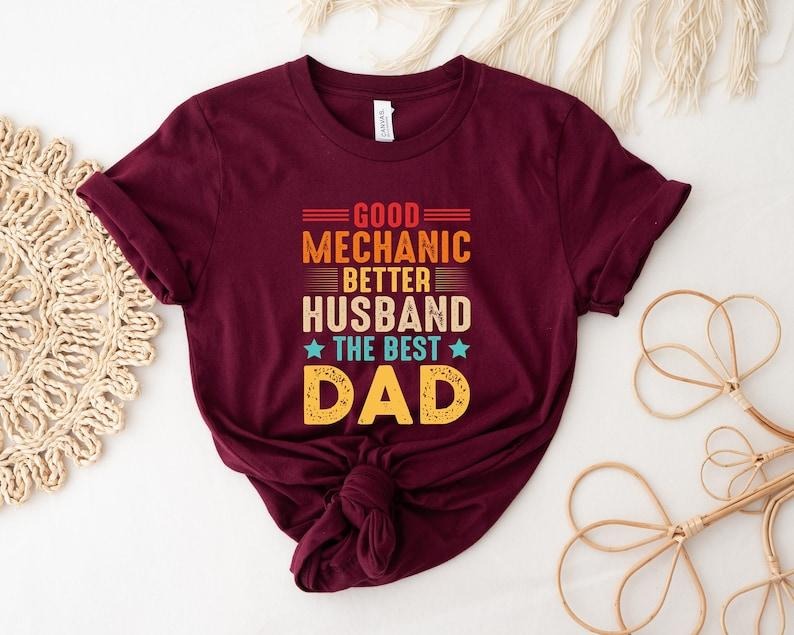 Good Mechanic Better Husband Shirt, The Best Husband Shirt, Dad Shirt, Father Figure Shirt, Daddy Shirt, Father's Day...
