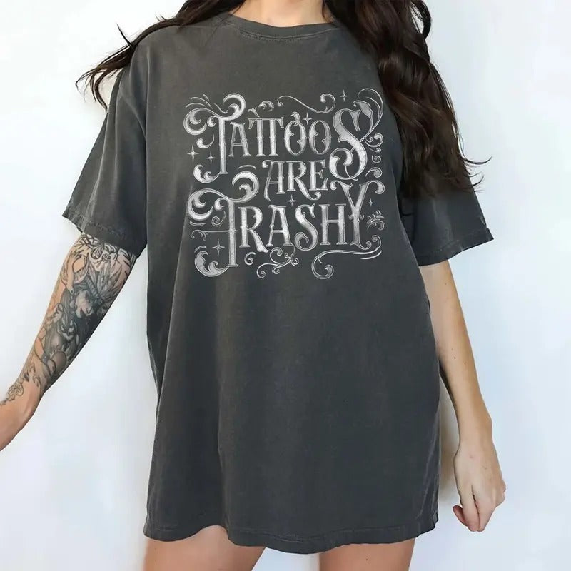 Gothic Tattoos Are Trashy Shirt Comfort Colors, Retro Tattoos Are Stupid Tee, Vintage Tattoo Tshirt, Sarcastic Tops for...