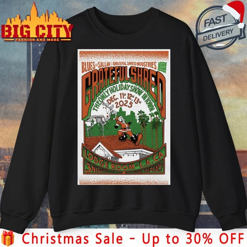 Grateful Shred December 11-13 2025 Los Angeles CA Poster shirt