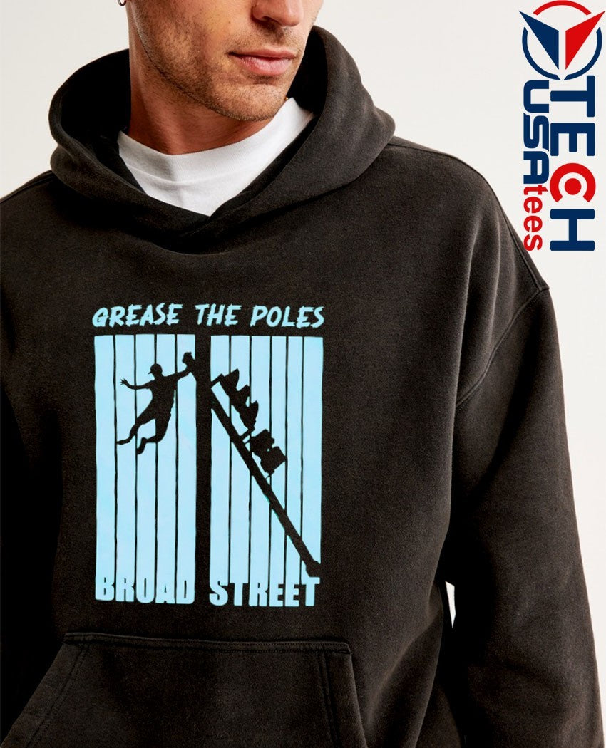 Grease The Poles Broad Street shirt