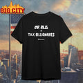 Green Party Cut Bills + Tax Billionaires shirt