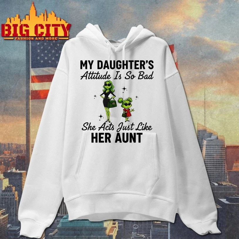 Grinch Christmas My Daughter’s Attitude Is So Bad She Act Just like Her Aunt shirt