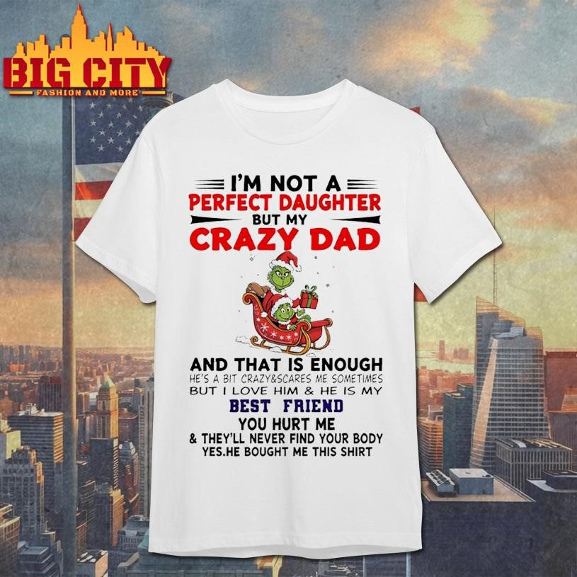 Grinch Christmas You hurt me &amp; they’ll never find your body shirt
