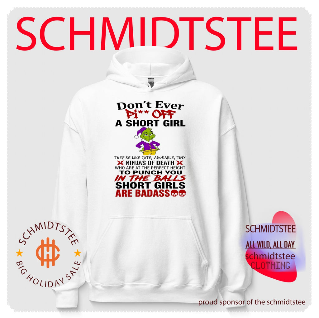 Grinch Don’t Ever Piss Off a Short Girl Badass Quote shirt