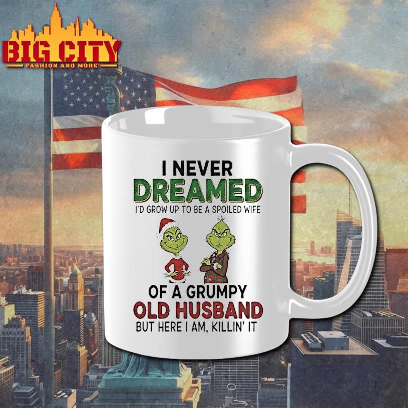 Grinch I Never Dreamed Of A Grumpy Old Husband Christmas Shirt