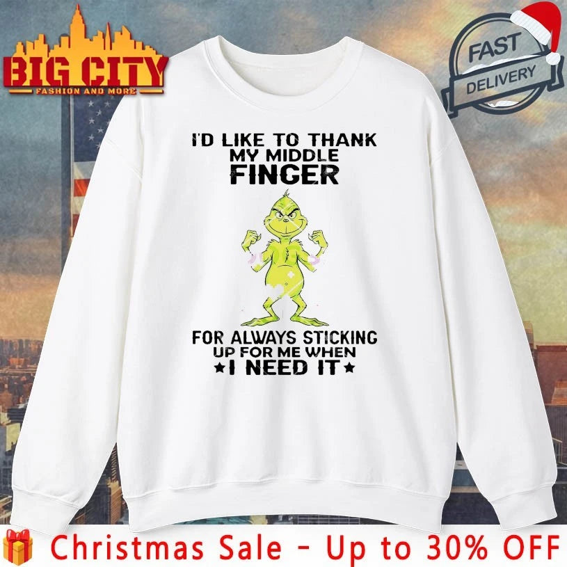 Grinch I’d Like To thank My Middle Finger For Always Sticking Up For Me When I Need It Shirt