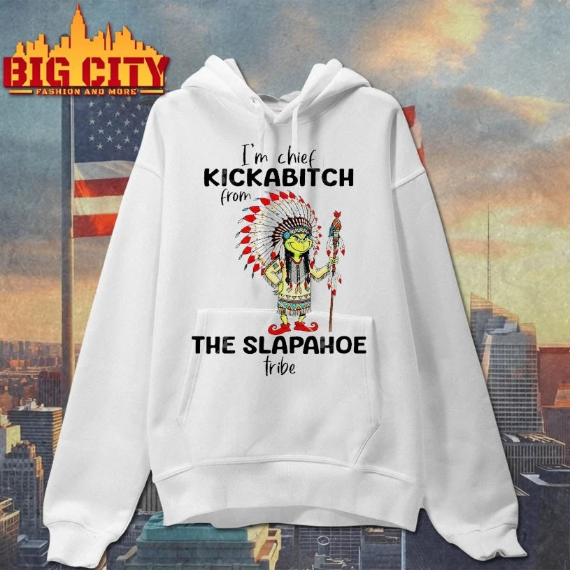 Grinch I’m Chief Kickabitch From The Slapahoe Tribe Christmas shirt