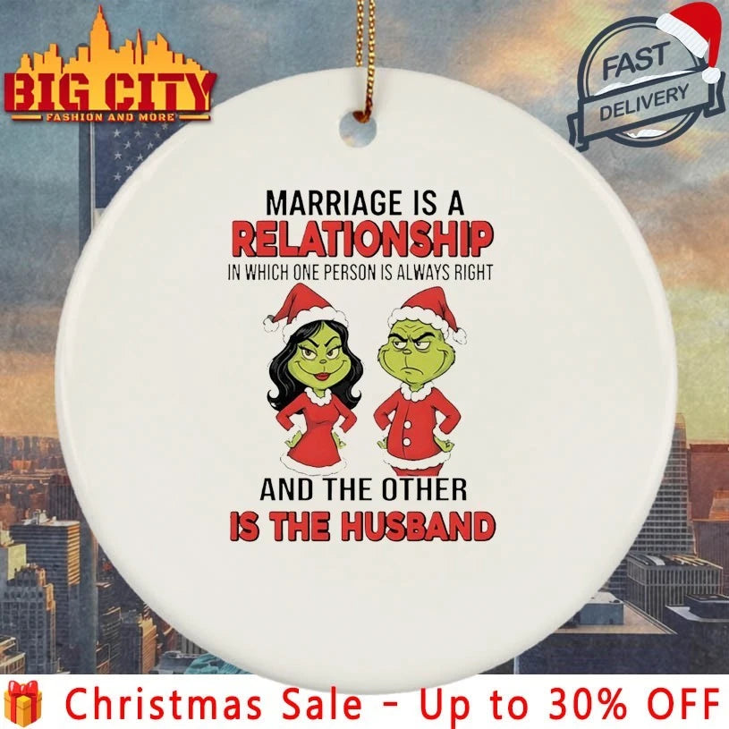 Grinch Marriage Is A Relationship In Which One Person Is Always Right And The Other Is The Husband shirt
