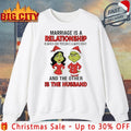 Grinch Marriage Is A Relationship In Which One Person Is Always Right And The Other Is The Husband shirt