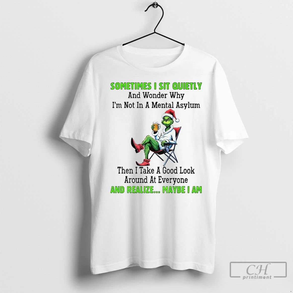 Grinch Santa Hat Sometimes I Sit Quietly And Wonder Why Im Not In A Mental