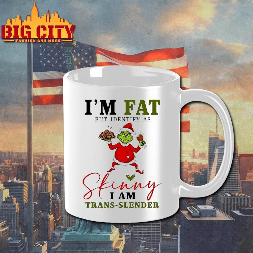Grinch Santa suit I’m fat but identify as skinny i am trans-slender shirt