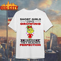 Grinch Short Girls Stopped Growing Because They Reached Perfection Shirt