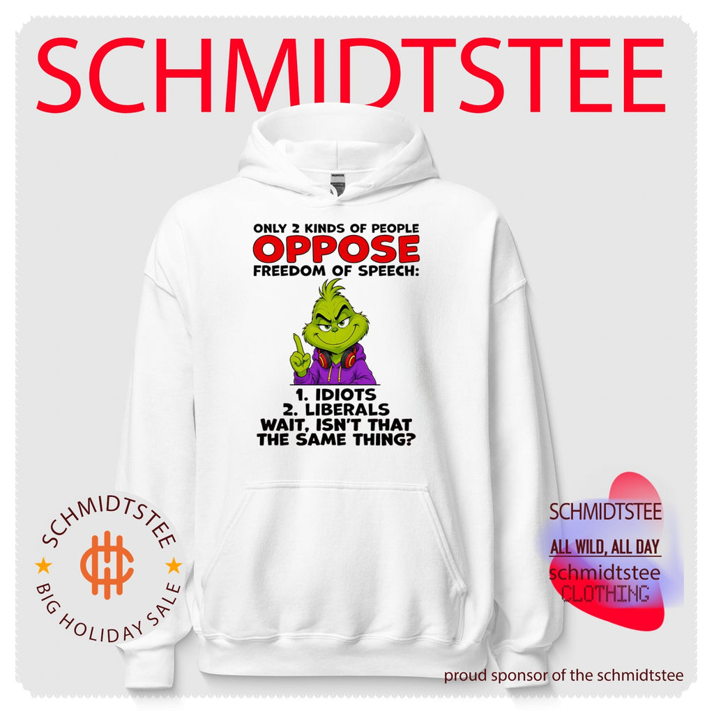 Grinch only 2 kinds of people oppose freedom of speech 1 idiots 2 liberals wait isn’t that the same thing shirt