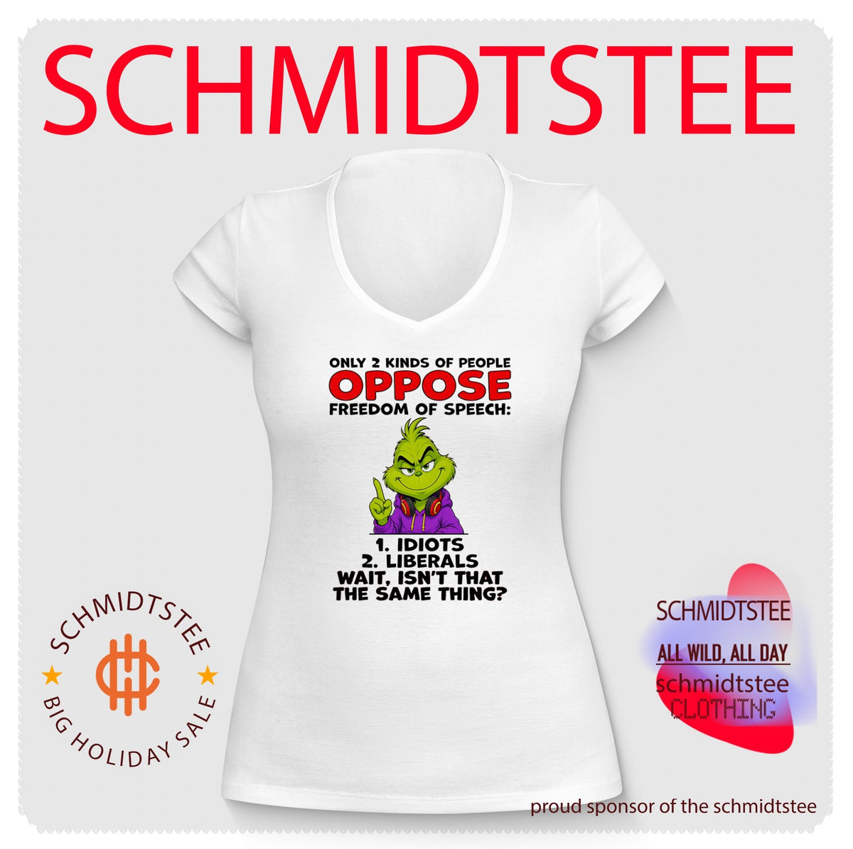 Grinch only 2 kinds of people oppose freedom of speech 1 idiots 2 liberals wait isn’t that the same thing shirt
