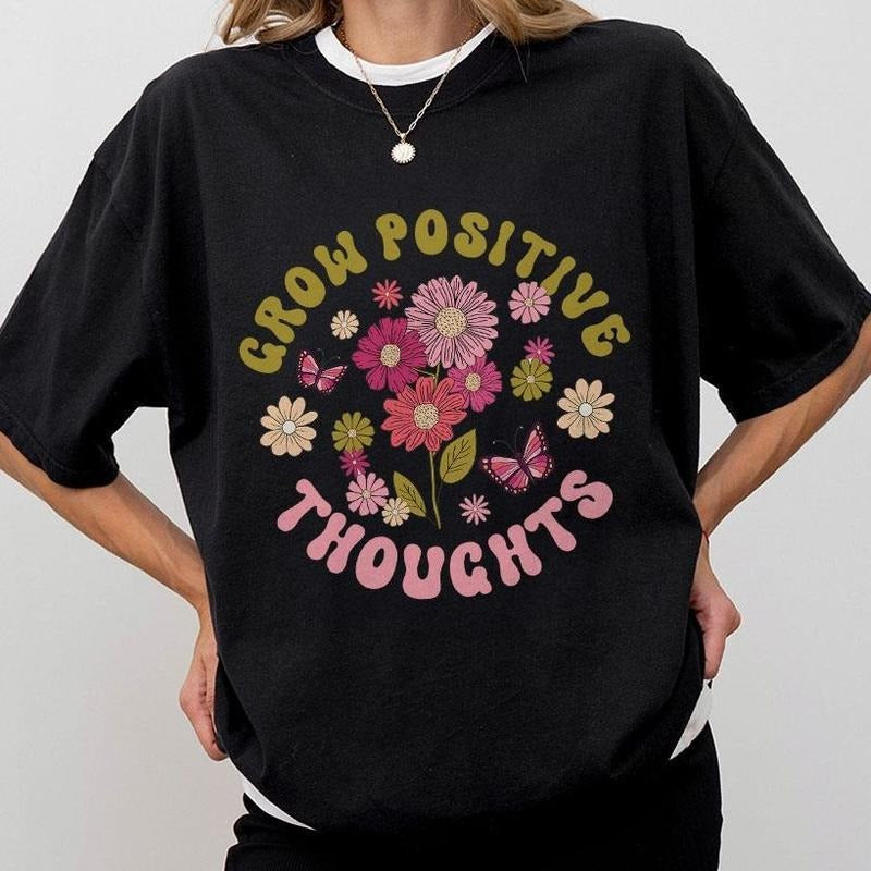 Grow Positive Thoughts Shirt, Growth Mindset Tee, Mental Health Shirt, You Matter Shirt, Positive Affirmation TShirt, Be...