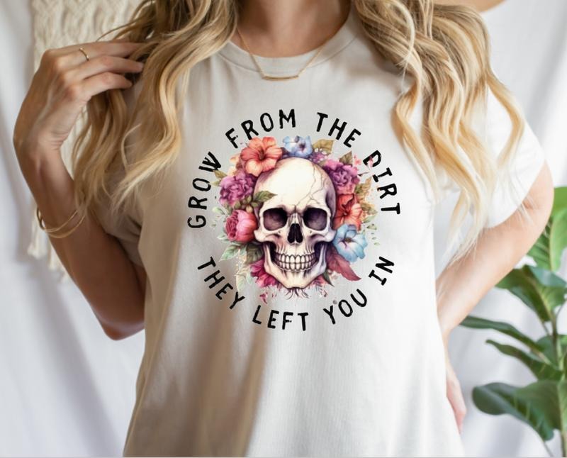 Grow from the dirt they left you in tee Hoodie, Sweatshirt | PureTeeCo.com