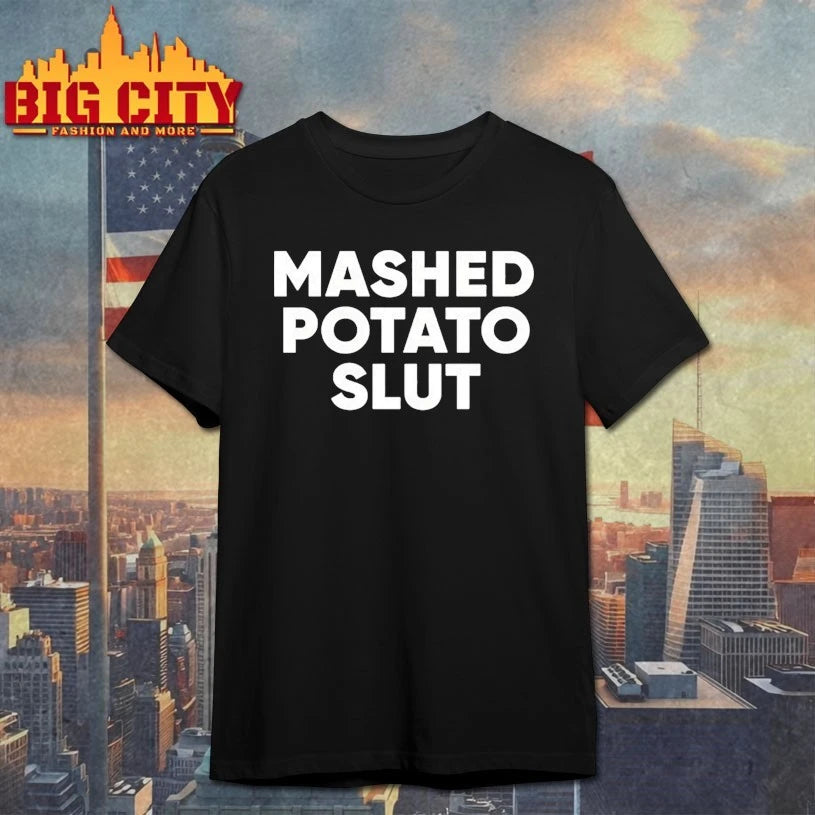 Guido mashed potato slut shirt