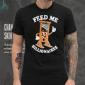 Guillotine feed me billionaires shirt