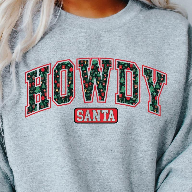 HOWDY SANTA VARSITY HOLIDAY CREWNECK SWEATSHIRT, RUNS TRUE TO SIZE GO UP ONE SIZE FOR THE OVERSIZED LOOK CASUAL WEAR...