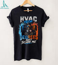 HVAC Tech Degrees Dont Scare Me Skeleton Air Conditioning Shirt