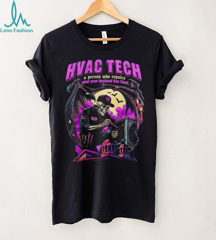 HVAC Tech Repair Skull Funny Husband Quote Shirt