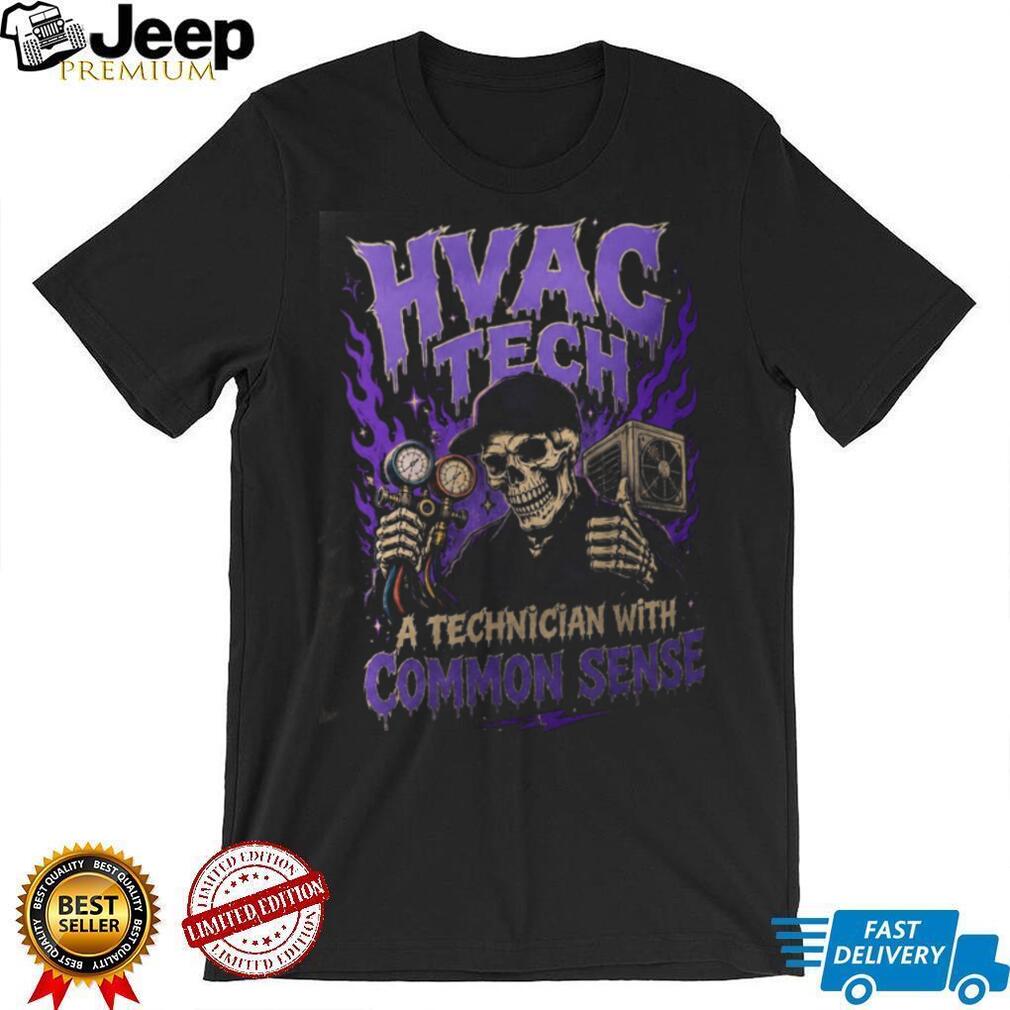 HVAC Tech Technician Common Sense Skeleton Shirt