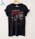 HVAC Technician Skeleton My Wife Is So Hot Funny Husband Quote Shirt