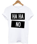 Ha Ha No t-shirt Hoodie, Sweatshirt | PureTeeCo.com
