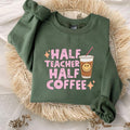 Half Teacher Half Coffee Sweatshirt, Funny Teacher Sweatshirt, Half Teacher Half Coffee Pullover, Cute Caffeine Crewneck...