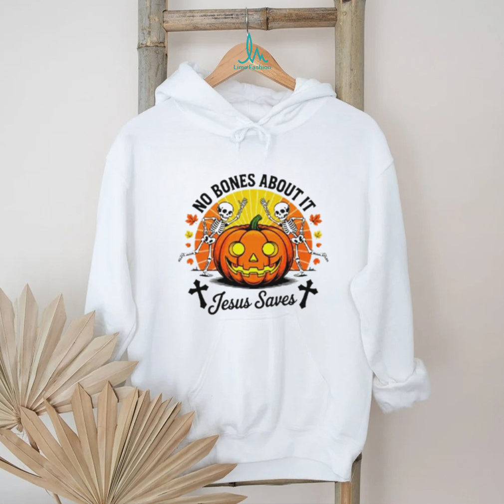 Halloween Christian Skeleton Pumpkin No Bones About It Jesus Saves shirt