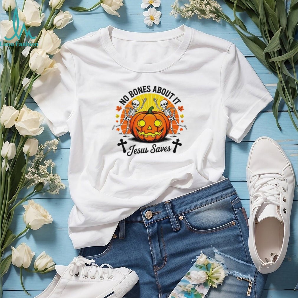 Halloween Christian Skeleton Pumpkin No Bones About It Jesus Saves shirt