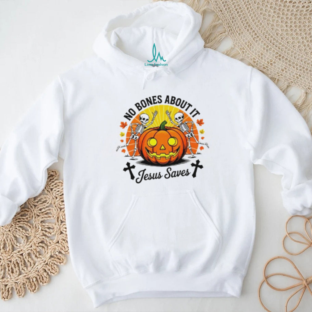 Halloween Christian Skeleton Pumpkin No Bones About It Jesus Saves shirt