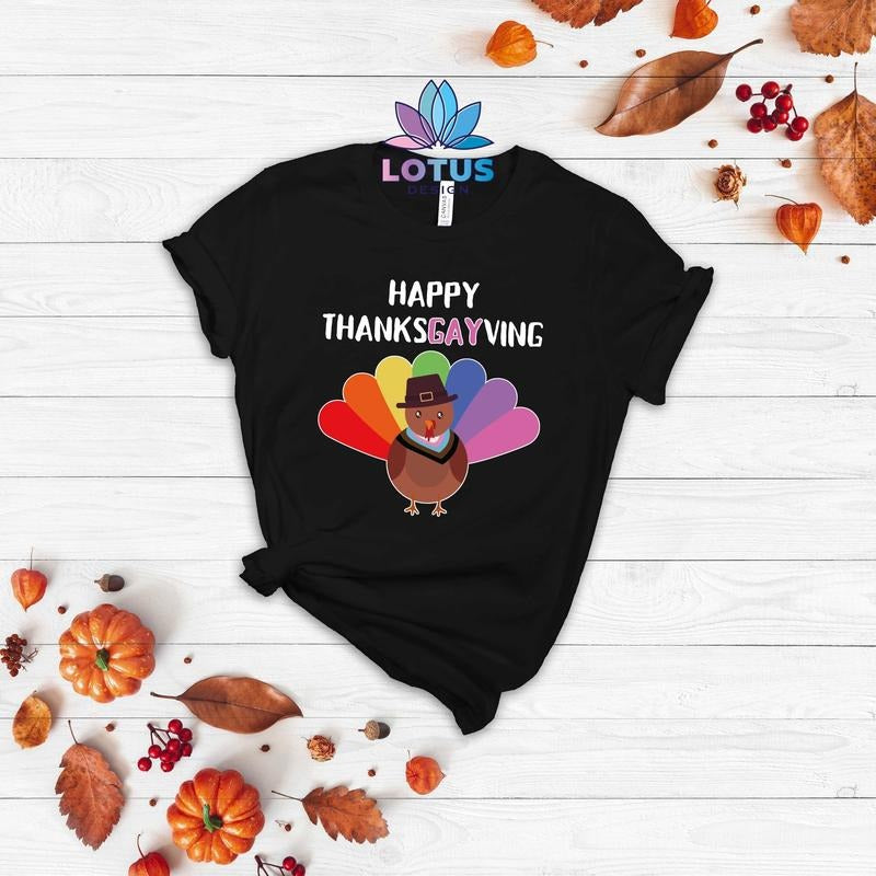 Happy Thanksgayving T Shirt Hoodie Sweater Cute Turkey T-shirt LGBT Shirt Gay Thanksgiving Shirt Funny Thanksgiving Shirt...