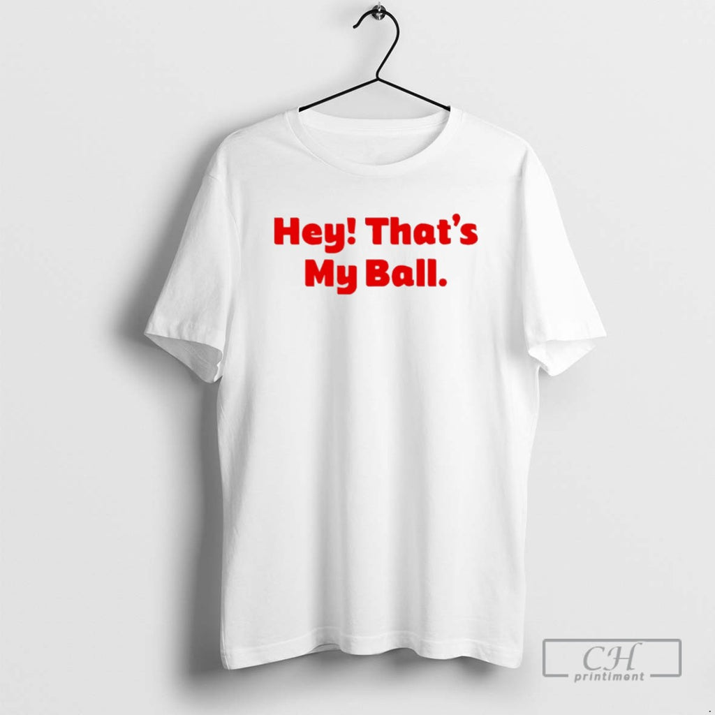 Harrison Bader Hey Thats My Ball Philadelphia Phillies T Shirts