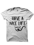 Have A Nice Life T-Shirt Style009 Hoodie, Sweatshirt | PureTeeCo.com
