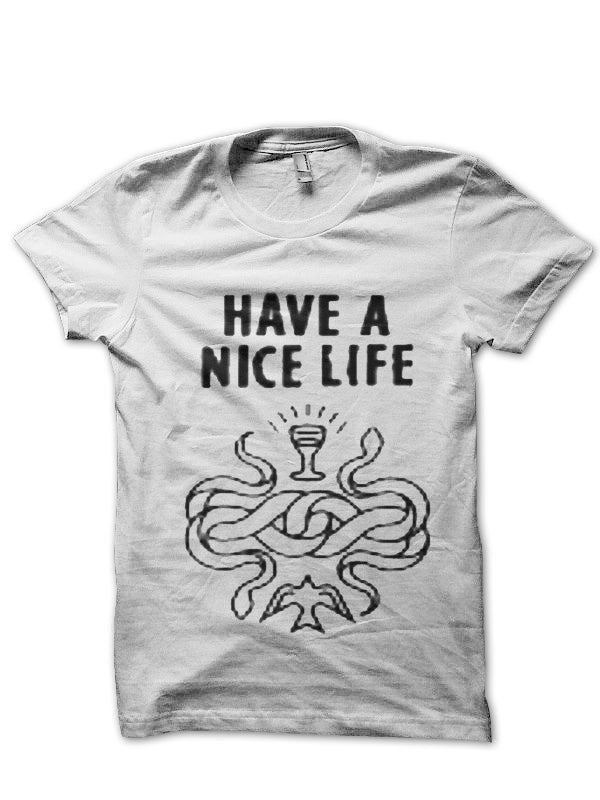 Have A Nice Life T-Shirt Style003 Hoodie, Sweatshirt | PureTeeCo.com