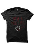 Have A Nice Life T-Shirt Style001 Hoodie, Sweatshirt | PureTeeCo.com
