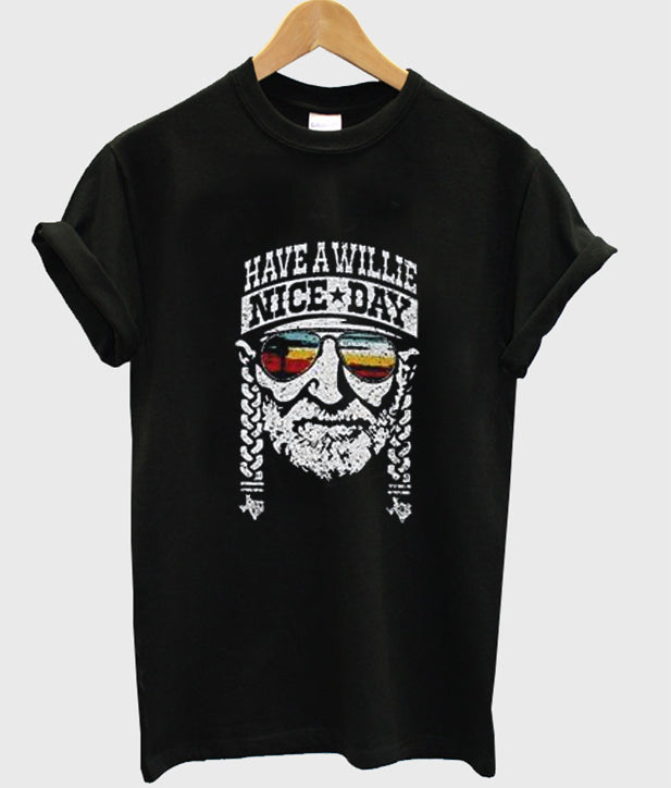 Have A Willie Nice Day T Shirt Hoodie, Sweatshirt | PureTeeCo.com