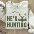 He's Hunting Sweatshirt, Hunting Season Hoodie, Duck Hunting Tee, Deer Hunting Shirt, Retro Hunting Wife, Abandoned...