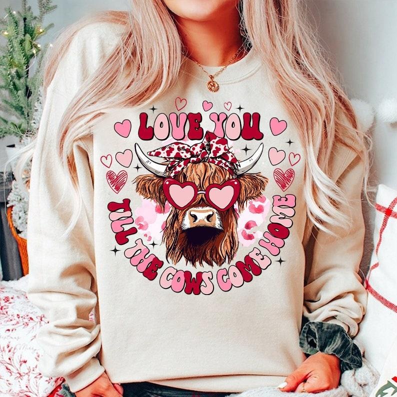 Heifer Valentine  Sweatshirt, Highland Cow Valentine  Sweatshirt, Valentine Day Western Country  Sweatshirt, Love You...