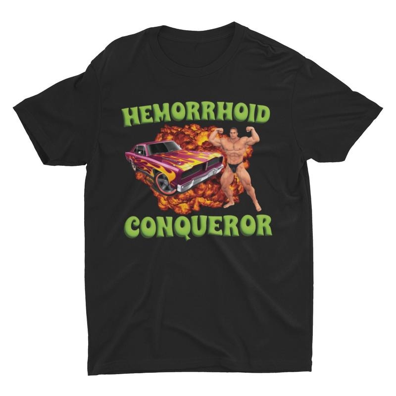 Hemorrhoid Conqueror, Weird  sweater and Hoodie T-Shirts, Sweatshirt | PureTeeCo.com