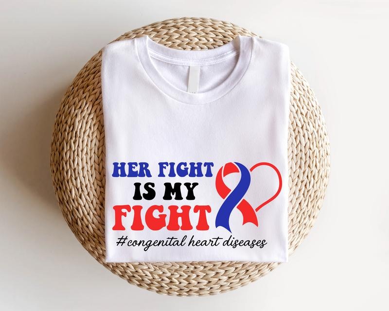 Her Fight Is My Fight T-shirt, Congenital Heart Disease Shirt, CHD Awareness Short Sleeve, Heart Surgery Warrior Tee,...