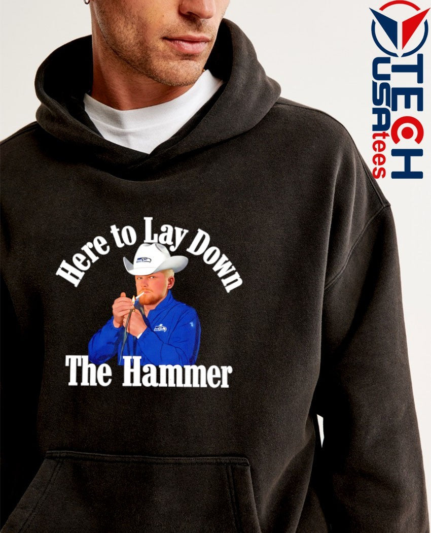 Here to lay down the Hammer shirt