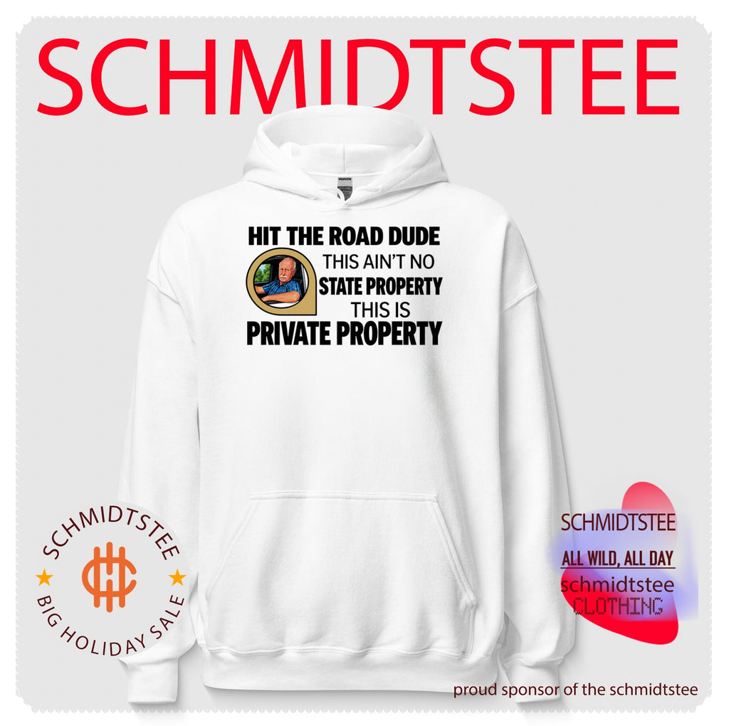 Hit the Road Dude This Ain’t No State Property This Is Private Property shirt