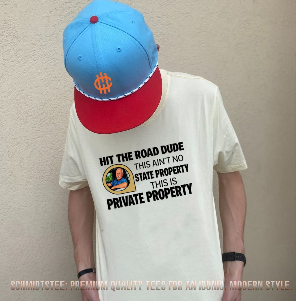 Hit the Road Dude This Ain’t No State Property This Is Private Property shirt