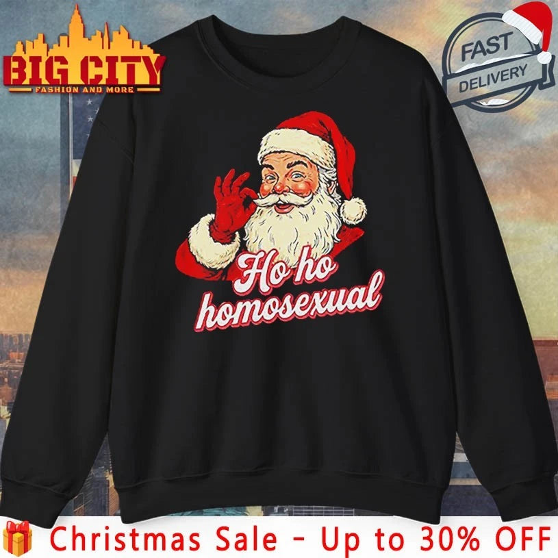 Ho Ho Homosexual Santa Claus Christmas shirt