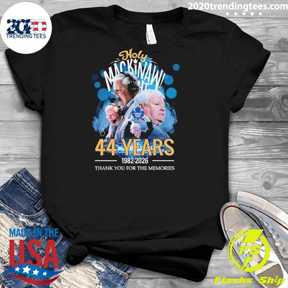 Holy Mackinaw 44 Years 1982-2026 Thank You For The Memories Shirt