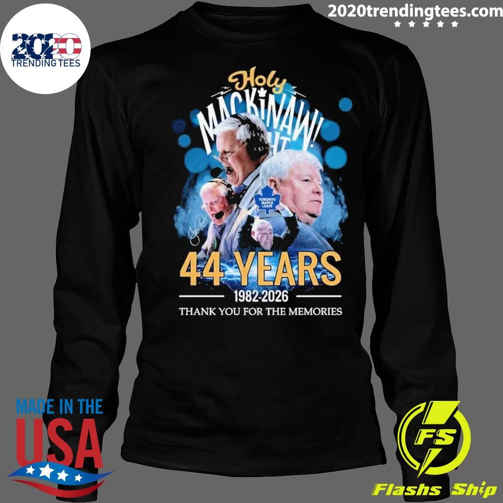 Holy Mackinaw 44 Years 1982-2026 Thank You For The Memories Shirt